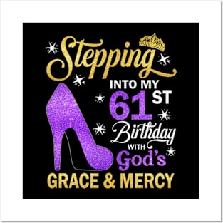 Stepping Into My 61st Birthday With God's Grace & Mercy Bday Posters and Art